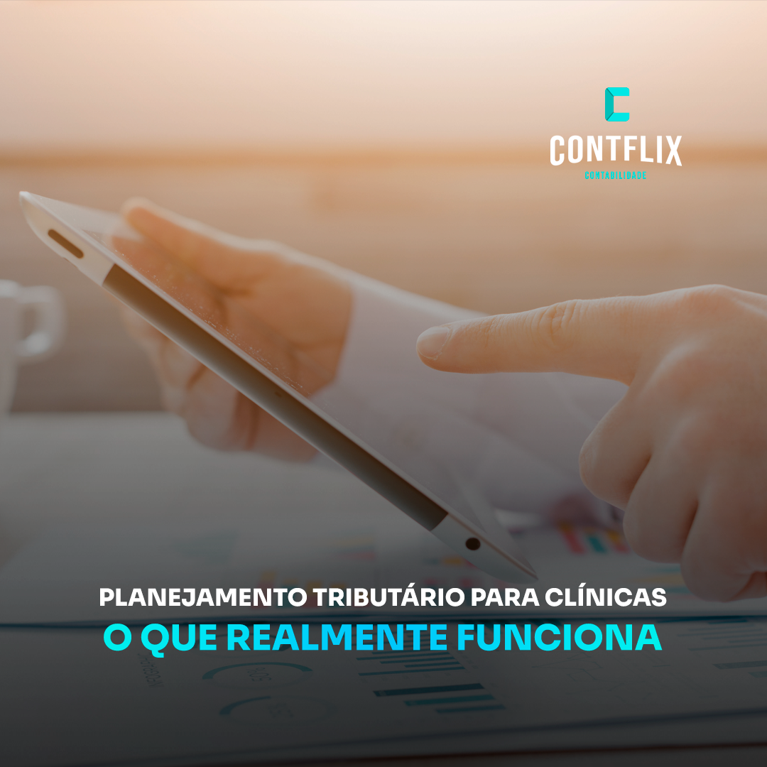 Planejamento tributário para clínicas: o que realmente funciona